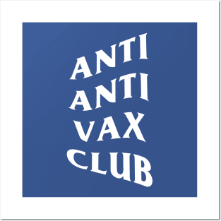 ANTI ANTI VAX CLUB Posters and Art